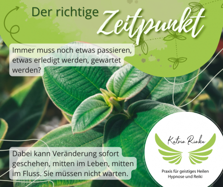 Der richtige Zeitpunkt der richtige Zeitpunkt